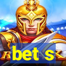 bet s